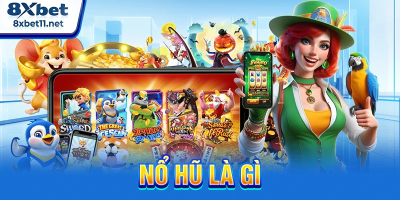 Nổ Hũ Là Gì - Giải Thích Chi Tiết Từ A-Z Cho Tân Binh 1 nổ hũ là gì
