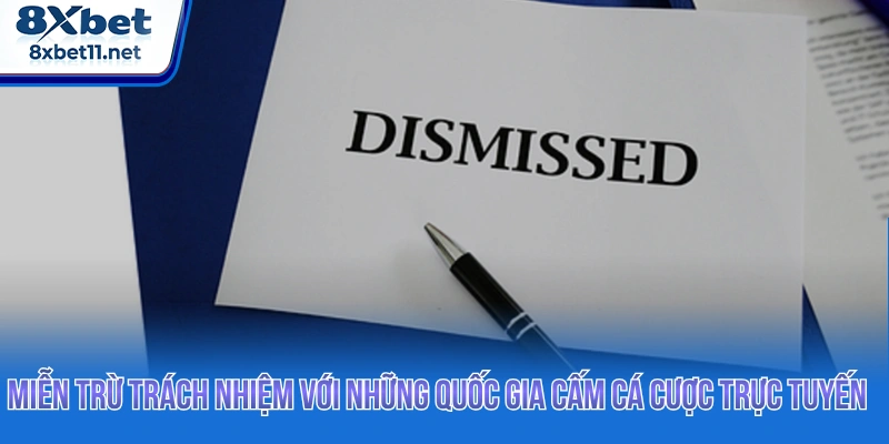 Miễn trừ trách nhiệm với những quốc gia cấm cá cược trực tuyến 