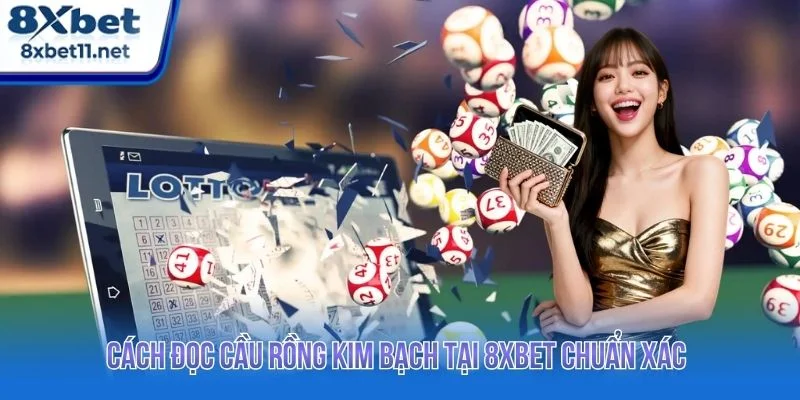 Soi cầu rồng kim bạch là phương pháp được nhiều người chơi áp dụng