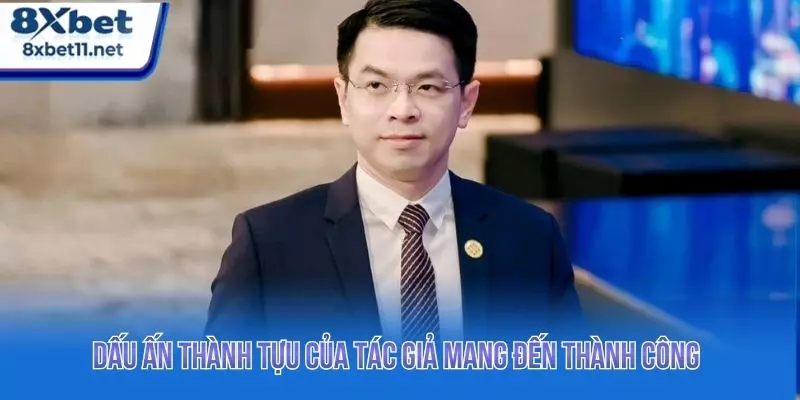 Dấu ấn thành tựu của tác giả mang đến thành công