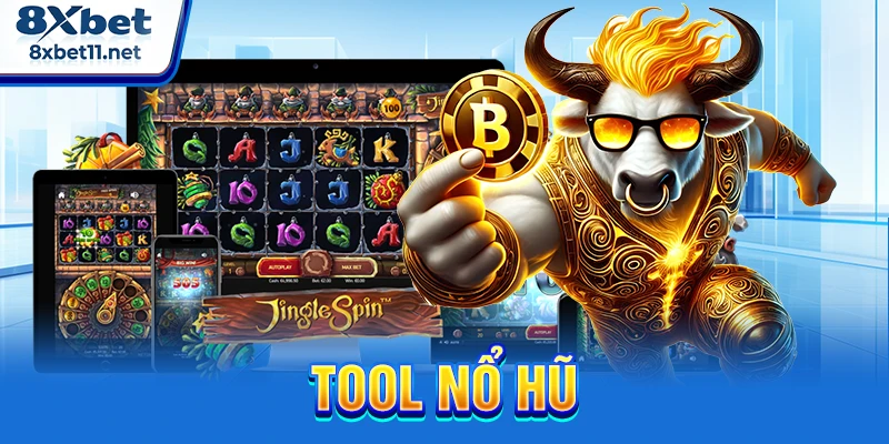 Tool Nổ Hũ 8XBET Có Hiệu Quả Không? Giải Đáp Chi Tiết 1 tool nổ hũ